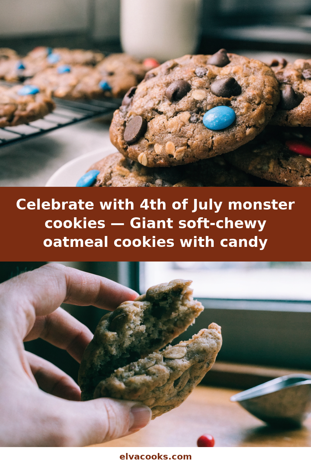 4th of July Monster Cookies (Giant Soft-Chewies with Mix-Ins)