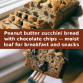 Peanut butter zucchini bread with chocolate chips — moist loaf for breakfast and snacks Pinterest recipe pin